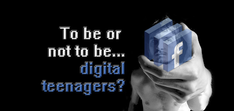 Essere o non essere... adolescenti digitali?
